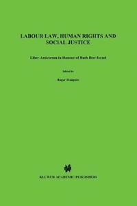 Labour Law, Human Rights and Social Justice (inbunden)