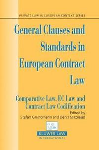 General Clauses and Standards in European Contract Law (inbunden)