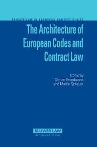 The Architecture of European Codes and Contract Law (inbunden)