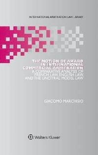 The Notion of Award in International Commercial Arbitration (inbunden)
