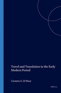 Travel and Translation in the Early Modern Period (häftad)