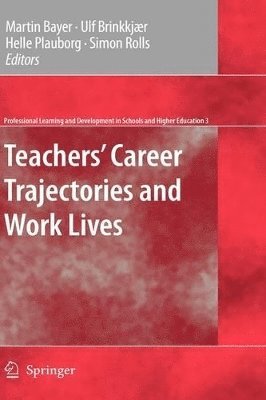 Teachers' Career Trajectories and Work Lives (inbunden)