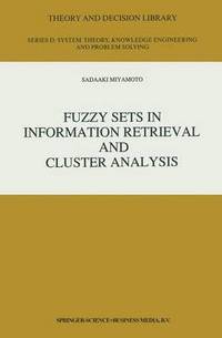 Fuzzy Sets in Information Retrieval and Cluster Analysis (häftad)