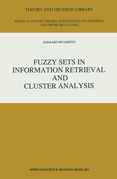 Fuzzy Sets in Information Retrieval and Cluster Analysis (h�ftad)