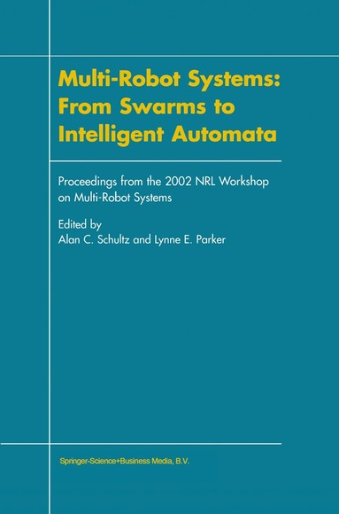 Multi-Robot Systems: From Swarms to Intelligent Automata (h�ftad)