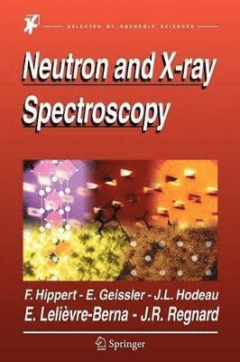 Neutron and X-ray Spectroscopy (inbunden)