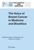 Voice of Breast Cancer in Medicine and Bioethics