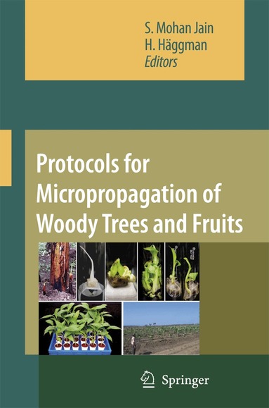 Protocols for Micropropagation of Woody Trees and Fruits (h�ftad)