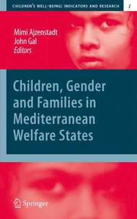 Children, Gender and Families in Mediterranean Welfare States (e-bok)