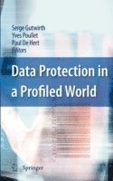 Data Protection in a Profiled World (inbunden)