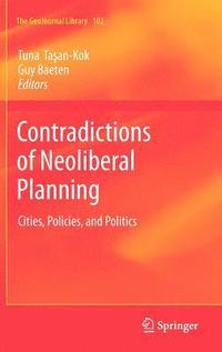 Contradictions of Neoliberal Planning (inbunden)