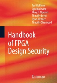 Handbook of FPGA Design Security (e-bok)