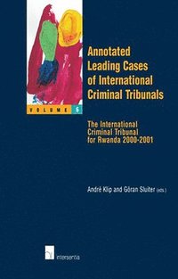 Annotated Leading Cases: v. 6 International Criminal Tribunal for Rwanda 2000-2001 (häftad)