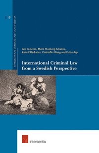 International Criminal Law from a Swedish Perspective (hftad)