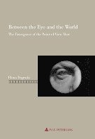 Between the Eye and the World (hftad)