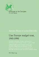 Une Europe malgr tout, 1945-1990 (hftad)