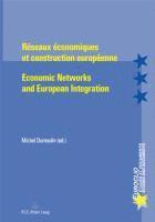 Reseaux Economiques Et Construction Europeenne Economic Networks and European Integration (hftad)