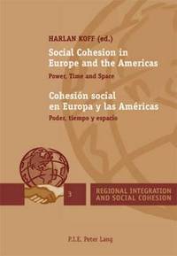 Social Cohesion in Europe and the Americas / Cohesin social en Europa y las Amricas (hftad)