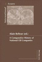 A Comparative History of National Oil Companies (häftad)