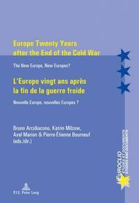 Europe Twenty Years after the End of the Cold War / LEurope vingt ans aprs la fin de la guerre froide (hftad)