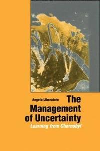 The Management of Uncertainty (inbunden)