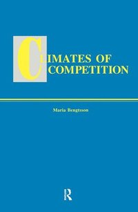 Climates of Global Competition (inbunden)