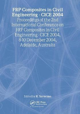 FRP Composites in Civil Engineering - CICE 2004 (inbunden)
