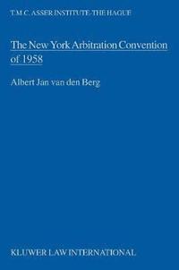 The New York Arbitration Convention of 1958:Towards a Uniform Judicial Interpretation (inbunden)