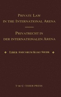 Private Law in the International Arena (inbunden)