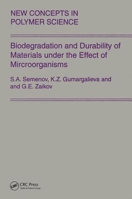 Biodegradation and Durability of Materials under the Effect of Microorganisms (inbunden)