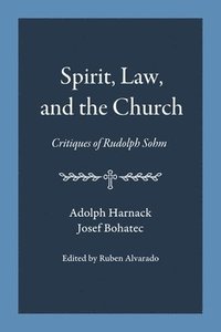Spirit, Law, and the Church (häftad)