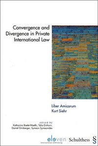 Convergence and Divergence in Private International Law - Liber Amicorum Kurt Siehr (inbunden)