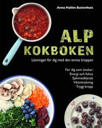 ALP kokboken : lösningen för dig med den envisa kroppen (kartonnage)