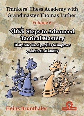 Thinkers' Chess Academy with Grandmaster Thomas Luther - Volume 6 (häftad)
