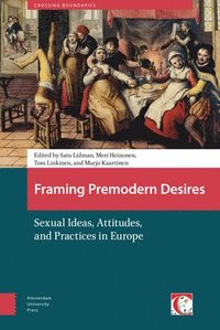 Framing Premodern Desires (inbunden)