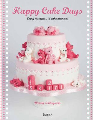 Happy Cake Days : Every Moment is a Cake Moment! (häftad)