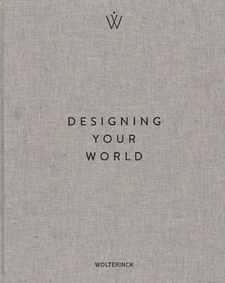 Designing Your World (inbunden)