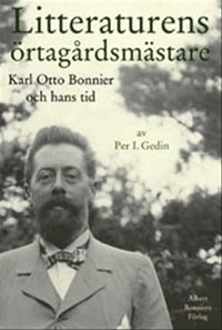 Litteraturens rtagrdsmstare : Karl Otto Bonnier och hans tid (inbunden)