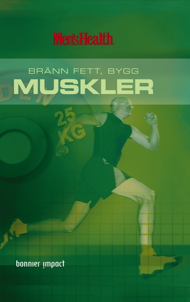Bränn fett, bygg muskler (inbunden)