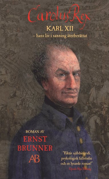 Carolus Rex : hans liv i sanning återberättat (pocket)
