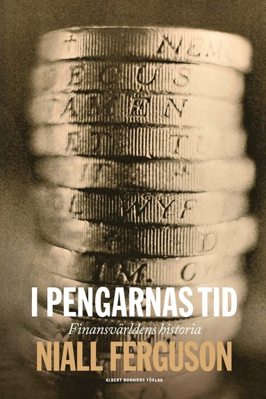 I pengarnas tid : finansvärldens historia (inbunden)