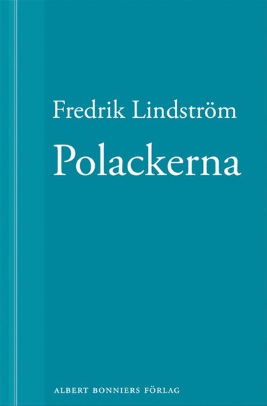 Polackerna: En novell ur Nr brjar det riktiga livet? (e-bok)