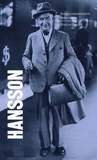 Sveriges statsministrar under 100 år : Per Albin Hansson (e-bok)