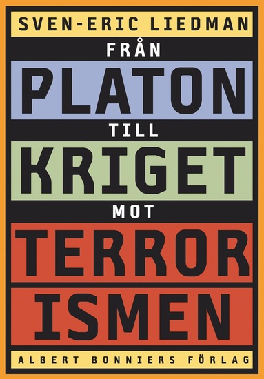 Frn Platon till kriget mot terrorismen : De politiska idernas historia