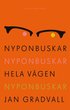 Nyponbuskar nyponbuskar hela vägen nyponbuskar