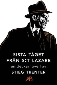 Sista tget frn S:t Lazare: En novell ur De dda fiskarna (e-bok)