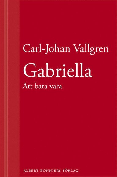 Gabriella : Att bara vara : En novell ur Lngta bort (e-bok)