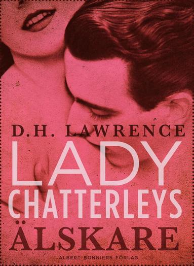 Lady Chatterleys �lskare (e-bok)