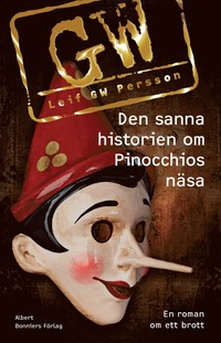 Den sanna historien om Pinocchios näsa : en roman om ett brott (storpocket)