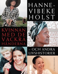 Kvinnan med de vackra hnderna : och andra livshistorier (e-bok)